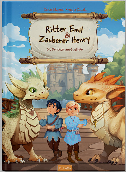 Ritter Emil & Zauberer Henry - Band 4: Die Drachen von Quelinda