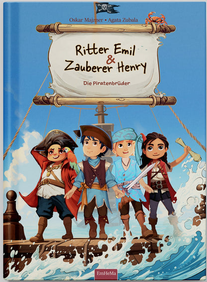 Ritter Emil & Zauberer Henry Band 6: Die Piratenbrüder